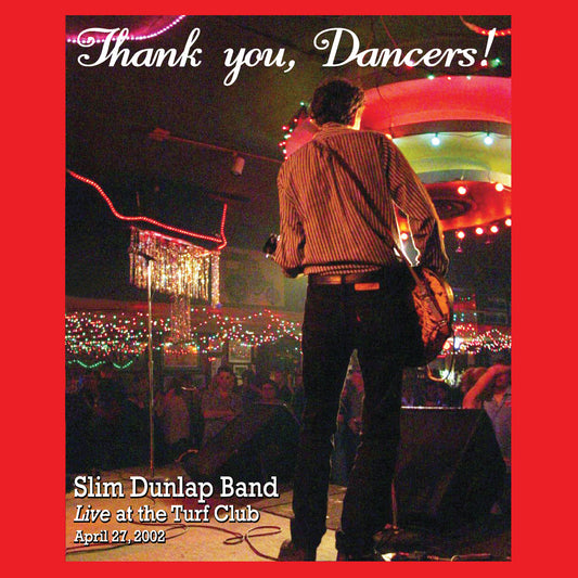 Slim Dunlap Band - Thank You, Dancers! - CD
